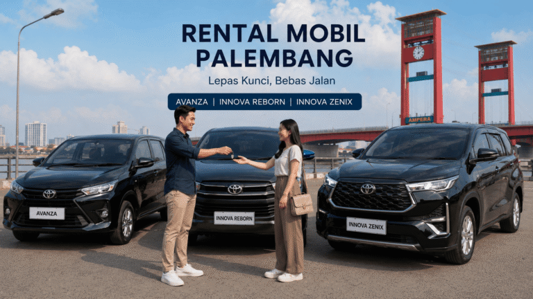 Sewa Mobil Lepas Kunci Palembang untuk Perjalanan Lebih Fleksibel