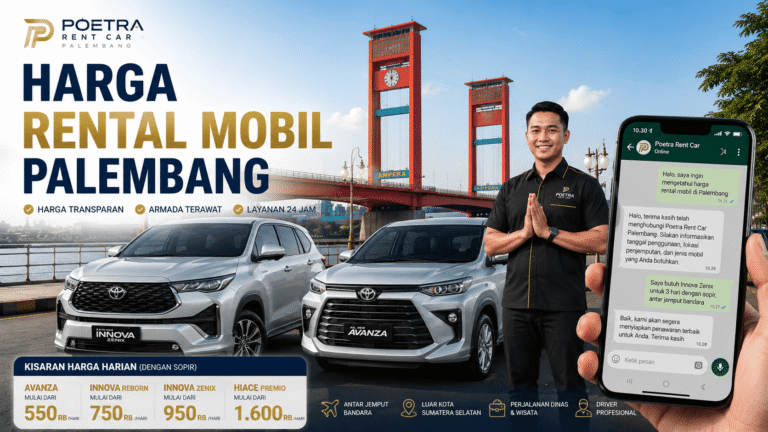 Harga Rental Mobil Palembang: Informasi Biaya Sewa untuk Berbagai Kebutuhan